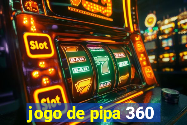 jogo de pipa 360